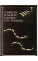 Computer Numerical Control (CNC) Machines