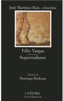 Felix Vargas: Etopeya; Superrealismo: Prenovela