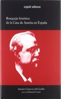 Bosquejo historico de la Casa de Austria en Espana