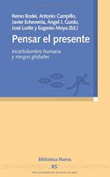 Pensar el presente. Incertidumbre humana y riesgos globales