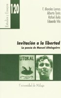 Invitacion a la libertad: La poesia de Manuel Altolaguirre