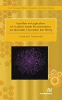 Algorithms and Applications for Academic Search, Recommendation and Quantitative Association Rule Mining: Selected Essays and Editorials 1928-1955 (Collected Works of A.M. Klein)(Heritage)