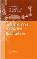 Adhesion of Cells, Viruses and Nanoparticles