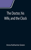 Doctor, his Wife, and the Clock