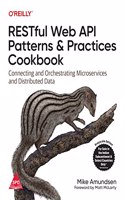 RESTful Web API Patterns and Practices Cookbook: Connecting and Orchestrating Microservices and Distributed Data (Grayscale Indian Edition)