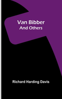 Van Bibber and Others