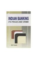 Indian Banking: Its Fraud and Crime