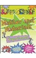 Super Science Experiments (Matter and Materials)