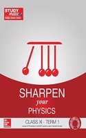 Sharpen Your Physics Class Xi - Term 1