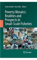 Poverty Mosaics: Realities and Prospects in Small-Scale Fisheries