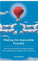 Making the Impossible Possible
