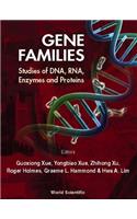 Gene Families: Studies of Dna, Rna, Enzymes & Proteins