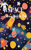 Space Coloring Book for Kids: Amazing Space Coloring Book for Kids Fantastic Outer Space Coloring with Planets, Astronauts and More For Kids Ages 1-3