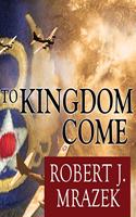 To Kingdom Come