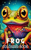 Frog Coloring Book: Beautiful Images to Color and Relax