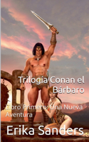 Trilogía Conan el Bárbaro Libro Primero: Una Nueva Aventura(1 Trilogía Conan El Bárbaro)