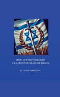 how Jewish Terrorist created the state of Israel