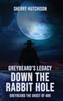 Greybeard's Legacy, Down The Rabbit Hole