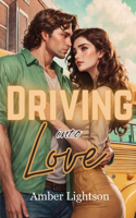 Driving into Love