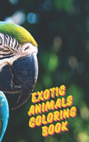 Exotic Animals Coloring Book: Have fun coloring animal life