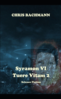 Syramon VI: Tuere Vitam Teil 2