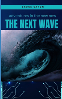 The Next Wave
