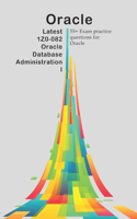 Latest 1Z0-082 Oracle Database Administration I