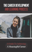 The Career Development And Learning Process
