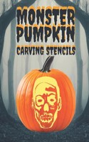 Monster Pumpkin Carving Stencils: 25+ Monsters, Ghouls, Goblins, Vampires, Aliens, Zombies, Demons and More