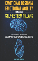 Emotional Design & Emotional Agility to Manage Self-Esteem Pillars