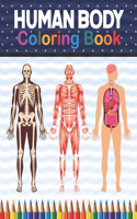 Human Body Coloring Book: Human Body Anatomy Coloring Book For Kids, Boys and Girls and Medical Students. Human Body Coloring Book For Boys Girls Preschool School Activity Ab