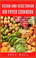 Vegan & Vegetarian Air Fryer Cookbook