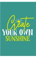 Create Your Own Sunshine