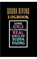 Some Girls Go Swimming Real Girls go Scuba Diving