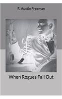 When Rogues Fall Out