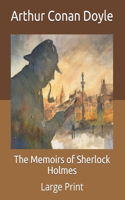 The Memoirs of Sherlock Holmes: Large Print