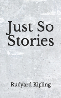 Just So Stories: (Aberdeen Classics Collection)