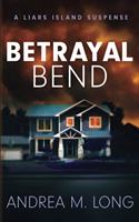 Betrayal Bend