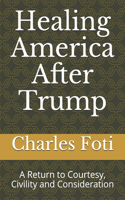 Healing America After Trump