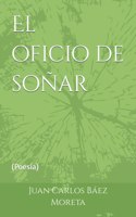 El oficio de soñar