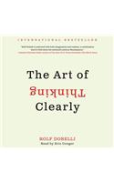 The Art of Thinking Clearly