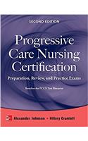 Progressive Care Nursing Certification: Preparation, Review, and Practice Exams