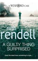 A Guilty Thing Surprised: an engrossing and enthralling Wexford mystery from the award-winning queen of crime, Ruth Rendell(5 Wexford)