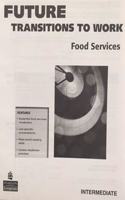 Future Transitions to Work - Food Services; Intermediate