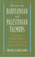 Between the Babylonian and Palestinian Talmuds