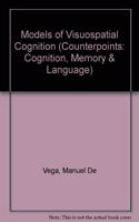 Models of Visuospatial Cognition