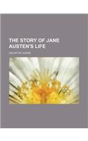 The Story of Jane Austen's Life