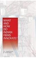 What And How Do Indian Firms Innovate?