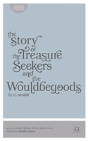 Story of the Treasure Seekers and The Wouldbegoods