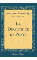 La Directrice de Poste (Classic Reprint)